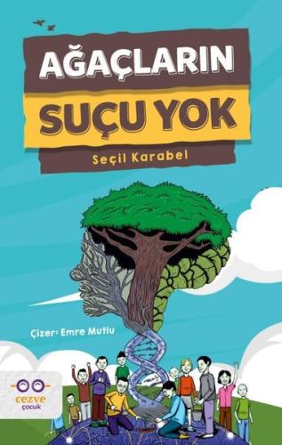 Ağaçların Suçu Yok | Kitap Ambarı