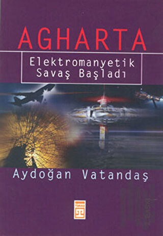 Agharta Elektromanyetik Savaş Başladı