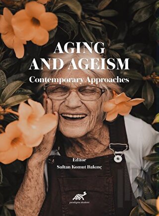 Aging And Ageism  Contemporary Approaches