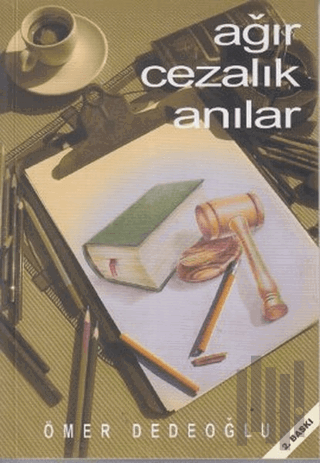 Ağır Cezalık Anılar