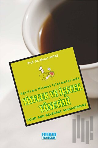 Ağırlama Hizmet İşletmelerinde Yiyecek ve İçecek Yönetimi