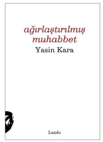 Ağırlaştırılmış Muhabbet | Kitap Ambarı