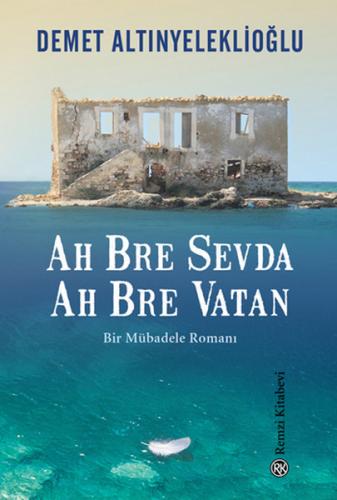 Ah Bre Sevda Ah Bre Vatan | Kitap Ambarı