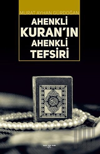 Ahenkli Kuran’ın Ahenkli Tefsiri