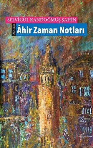 Ahir Zaman Notları | Kitap Ambarı