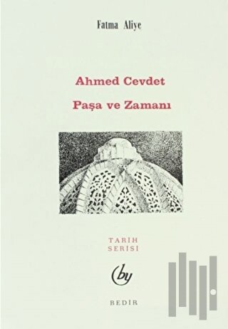 Ahmed Cevdet Paşa ve Zamanı