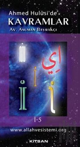 Ahmed Hulusi’de Kavramlar İ-5