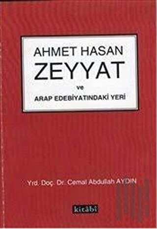 Ahmet Hasan Zeyyat ve Arap Edebiyatındaki Yeri