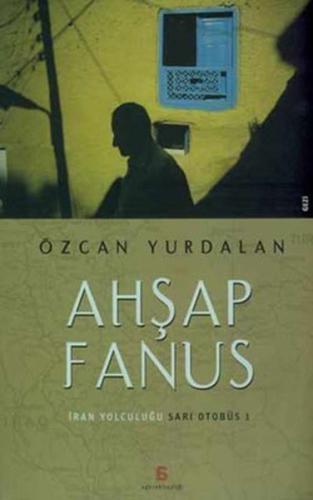 Ahşap Fanus-İran Yolculuğu | Kitap Ambarı