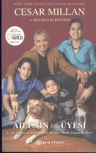 Ailenin Bir Üyesi  Cesar Millan'ın Köpeğinizle Birlikte Mutlu Yaşam Rehberi