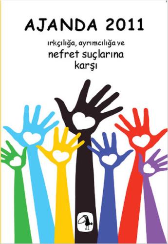 Ajanda 2011 - Irkçılığa Ayrımcılığa ve Nefret Suçlarına Karşı