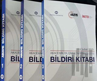Akademik Bilişim Konferansı 4-6 Şubat 2015 Bildiri Kitabı : 1-3 cilt
