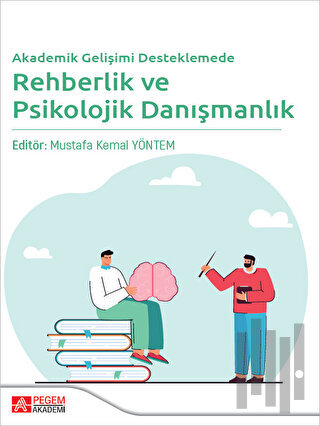 Akademik Gelişimi Desteklemede Rehberlik ve Psikolojik Danışmanlık