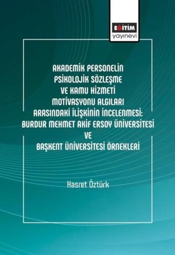 Akademik Personelin Psikolojik Sözleşme ve Kamu Hizmeti Motivasyonu Algıları Arasındaki İlişkinin İn