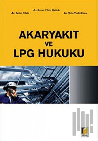 Akaryakıt ve LPG Hukuku | Kitap Ambarı