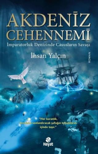 Akdeniz Cehennemi - İmparatorluk Denizinde Casusların Savaşı