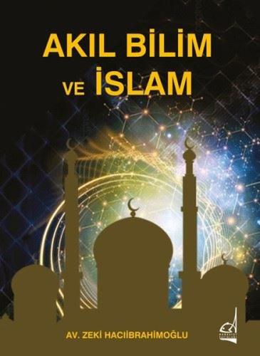 Akıl Bilim ve İslam | Kitap Ambarı