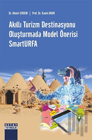 Akıllı Turizm Destinasyonu Oluşturmada Model Önerisi Smarturfa