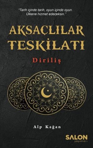 Aksaçlılar Teşkilatı-Diriliş