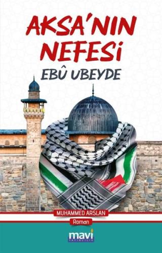 Aksa'nın Nefesi: Ebu Ubeyde | Kitap Ambarı