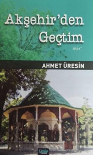 Akşehir'den Geçtim
