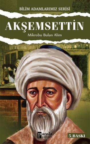 Akşemseddin / Mikrobu Bulan Alim | Kitap Ambarı