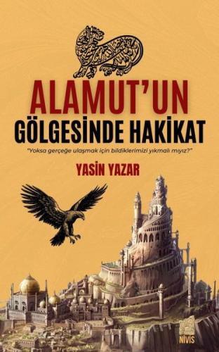 Alamut'un Gölgesinde Hakikat | Kitap Ambarı