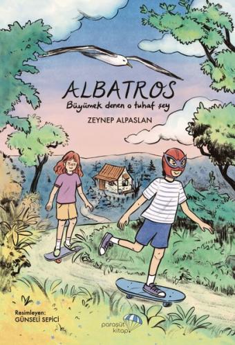 Albatros - Büyümek Denen O Tuhaf Şey