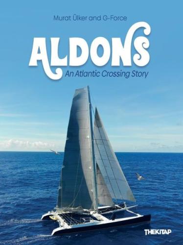 Aldons - An Atlantic Crossing Story (Ciltli)