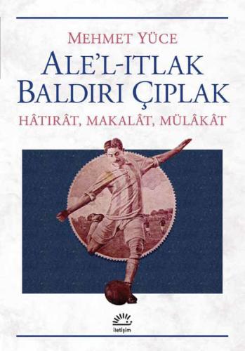Ale'l-Itlak Baldırı Çıplak