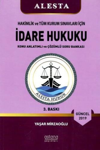 Alesta-Hakimlik ve Tüm Kurum Sınavları için İdare Hukuku Güncel 2019-Konu Anlatımlı ve Çözümlü Soru