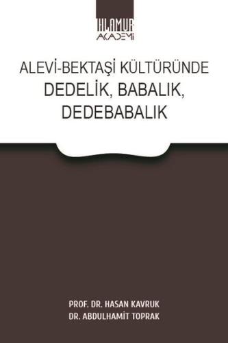 Alevi - Bektaşi Kültüründe Dedelik Babalık Dedebabalık