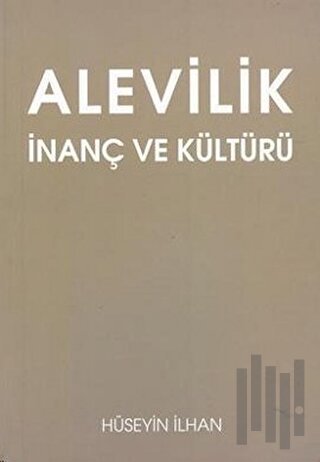 Alevilik : İnanç ve Kültürü