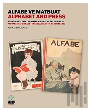 Alfabe ve Matbuat - Türkiye'de Alfabe Devrimi ve Matbuat Rejimi 1928-1939
