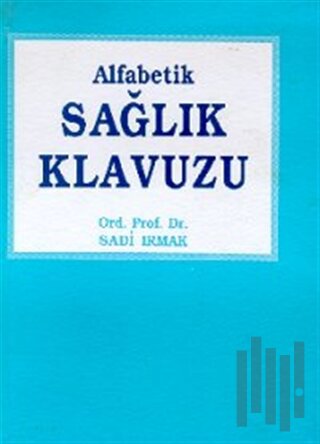 Alfabetik Sağlık Klavuzu (Ciltli)