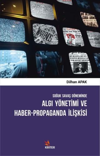 Algı Yönetimi ve Haber Propaganda İlişkisi