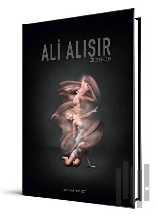 Ali Alışır 2009 - 2019 (Ciltli)