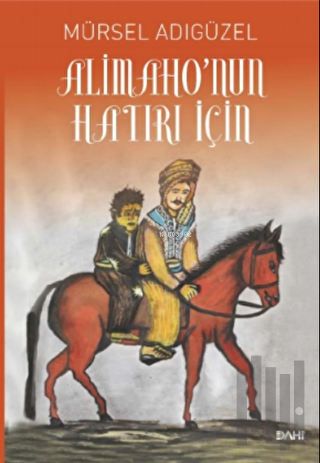 Alimaho'nun Hatırı İçin