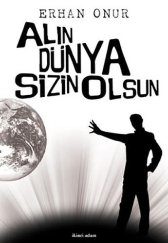 Alın Dünya Sizin Olsun