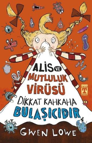 Alis ve Mutluluk Virüsü ve Dikkat Kahkaha Bulaşıcıdır