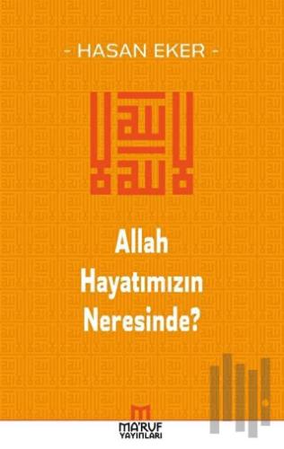Allah Hayatımızın Neresinde? | Kitap Ambarı