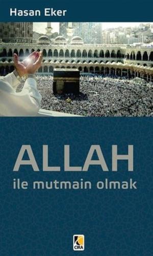 Allah ile Mutmain Olmak