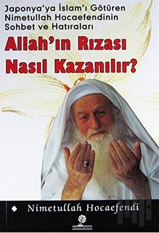 Allah’ın Rızası Nasıl Kazanılır?