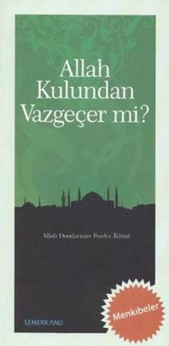 Allah Kulundan Vazgeçer mi? | Kitap Ambarı