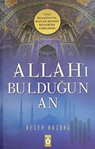 Allah'ı Bulduğun An