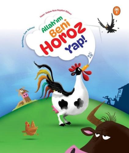 Allah'ım Beni Horoz Yap!