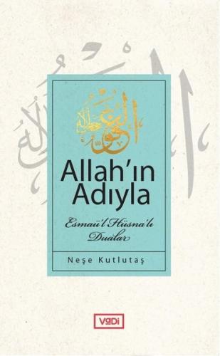 Allahın Adıyla-Esmaü'l Hüsna'lı Dualar