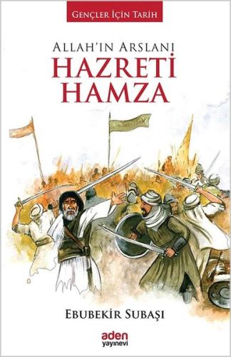 Allah'ın Arslanı Hazreti Hamza (Ciltli)