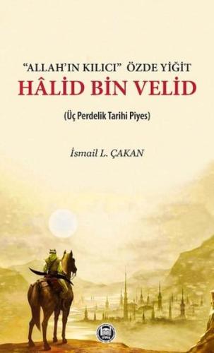 'Allah’ın Kılıcı' Özde Yiğit - Halid Bin Velid | Kitap Ambarı