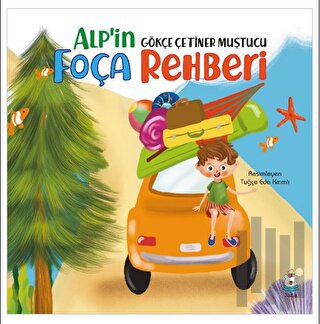 Alp’in Foça Rehberi